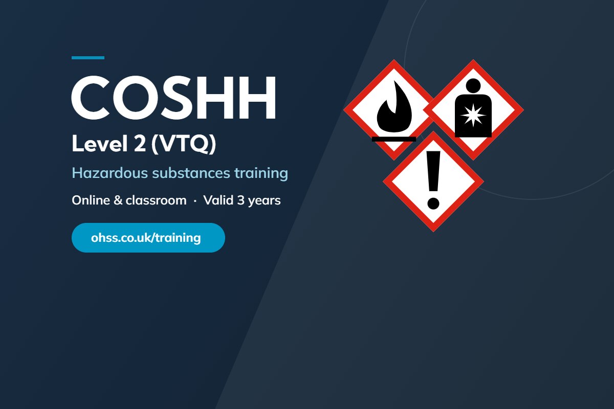 COSHH Level 2 (VTQ) hazardous substances training course from OHSS
